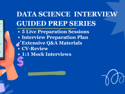 Data Science Interview Preparation Program – Five Part Online Series