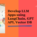 Learn to Develop RAG Applications through LangChain