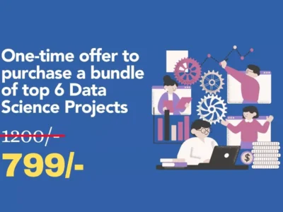 Data Science Project Bundle – Top 6 Projects at ₹799 Only!